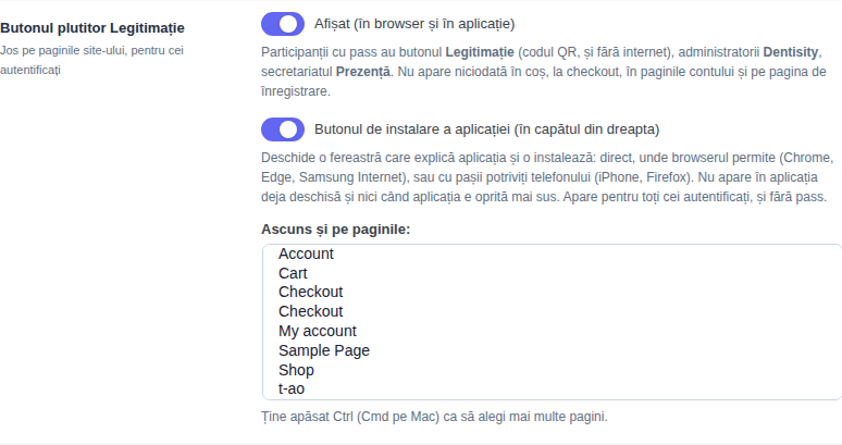 Setarea Butonul plutitor Legitimație: comutatorul Afișat (în browser și în aplicație), comutatorul Butonul de instalare a aplicației, explicațiile și lista Ascuns și pe paginile
