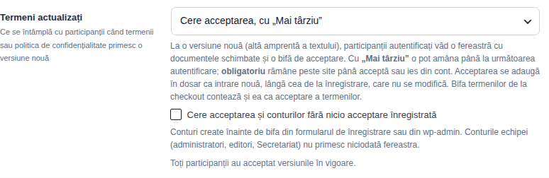 Setarea Termeni actualizați: lista Cere acceptarea, cu Mai târziu, explicația, bifa Cere acceptarea și conturilor fără nicio acceptare înregistrată și mesajul 1 participant are de acceptat versiunea în vigoare
