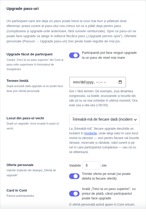 Setări → Upgrade pass-uri: upgrade făcut de participant, termen limită, locul din pass-ul vechi, oferte personale (valabilitate, email), card în Cont