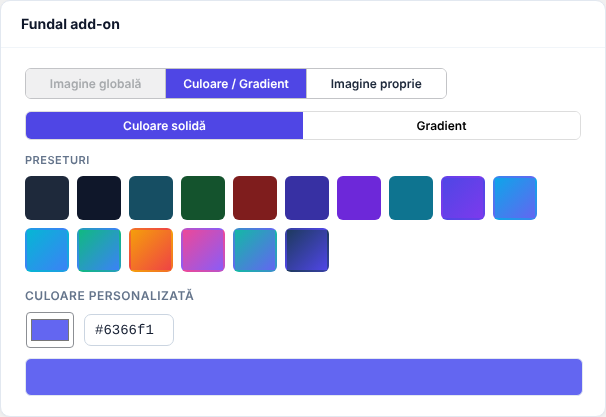 Cardul Fundal add-on: Imagine globală, Culoare / Gradient, Imagine proprie; Culoare solidă / Gradient, presetări și culoarea personalizată #6366f1