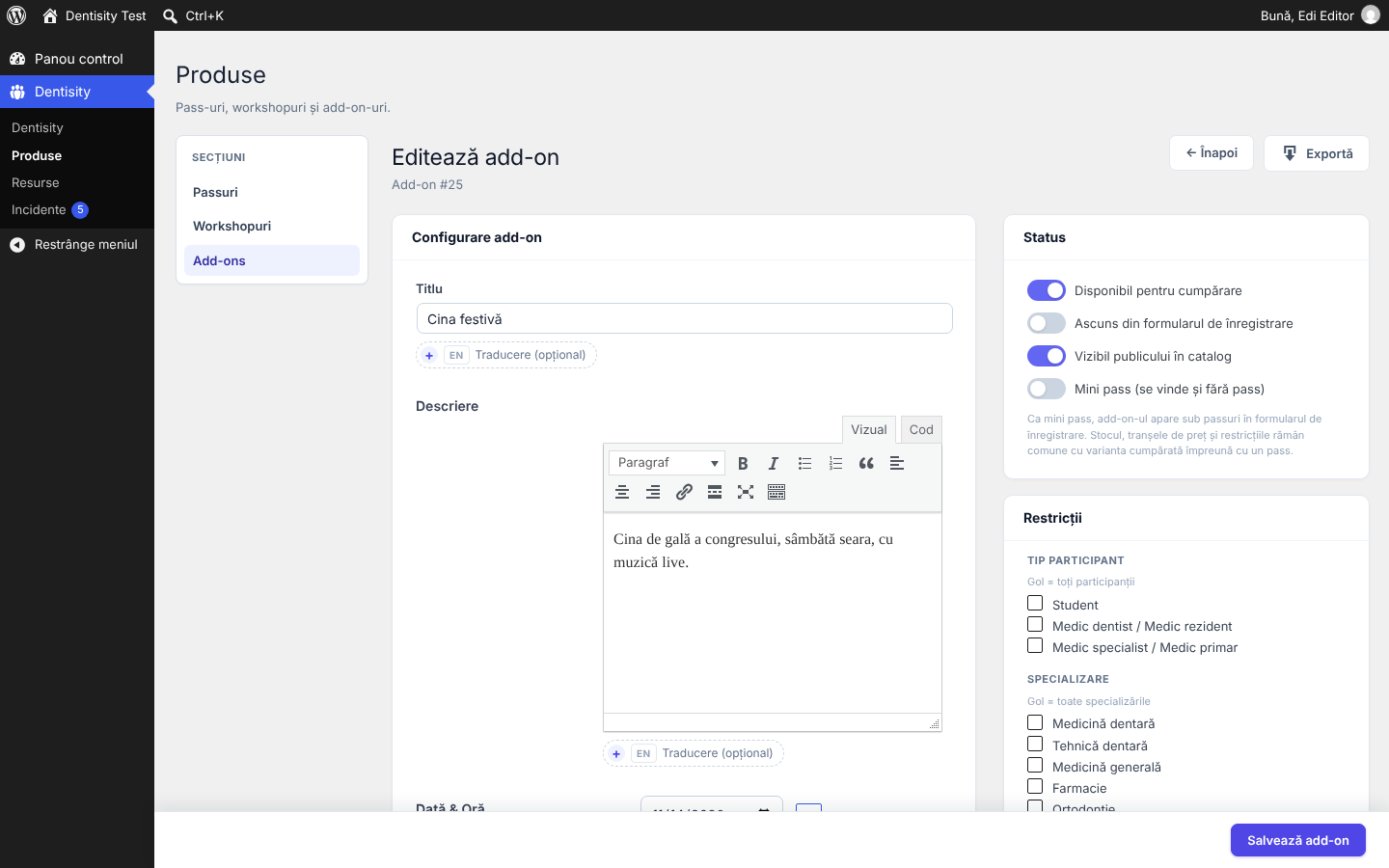 Editorul add-on-ului Cina festivă: Configurare add-on în stânga, Status și Restricții în dreapta, bara Salvează add-on jos