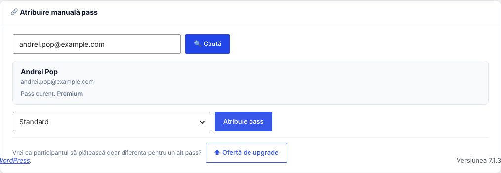 Atribuire manuală după căutarea andrei.pop@example.com: Andrei Pop, pass curent Premium, butoanele Standard, Premium, VIP și legătura spre o ofertă de upgrade, dacă participantul trebuie să plătească doar diferența