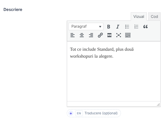 Câmpul Descriere al pass-ului: editor vizual cu textul Tot ce include Standard, plus două workshopuri la alegere, și butonul + EN Traducere