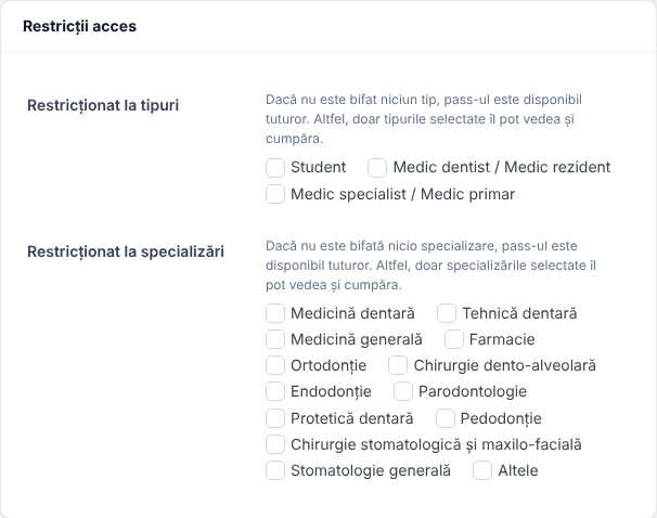 Cardul Restricții acces: Restricționat la tipuri (Student, Medic dentist / Medic rezident, Medic specialist / Medic primar) și Restricționat la specializări, cu lista specializărilor