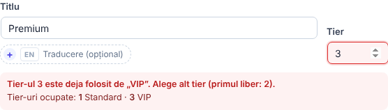 Câmpul Tier cu valoarea 3 marcat cu roșu și mesajul Tier-ul 3 este deja folosit de VIP. Alege alt tier (primul liber: 2), apoi lista tier-urilor ocupate