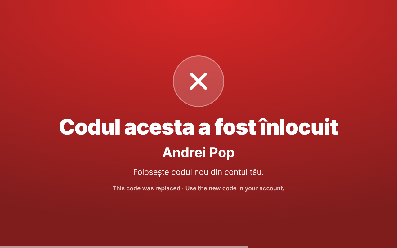 Ecran roșu: Codul acesta a fost înlocuit, Andrei Pop, Folosește codul nou din contul tău