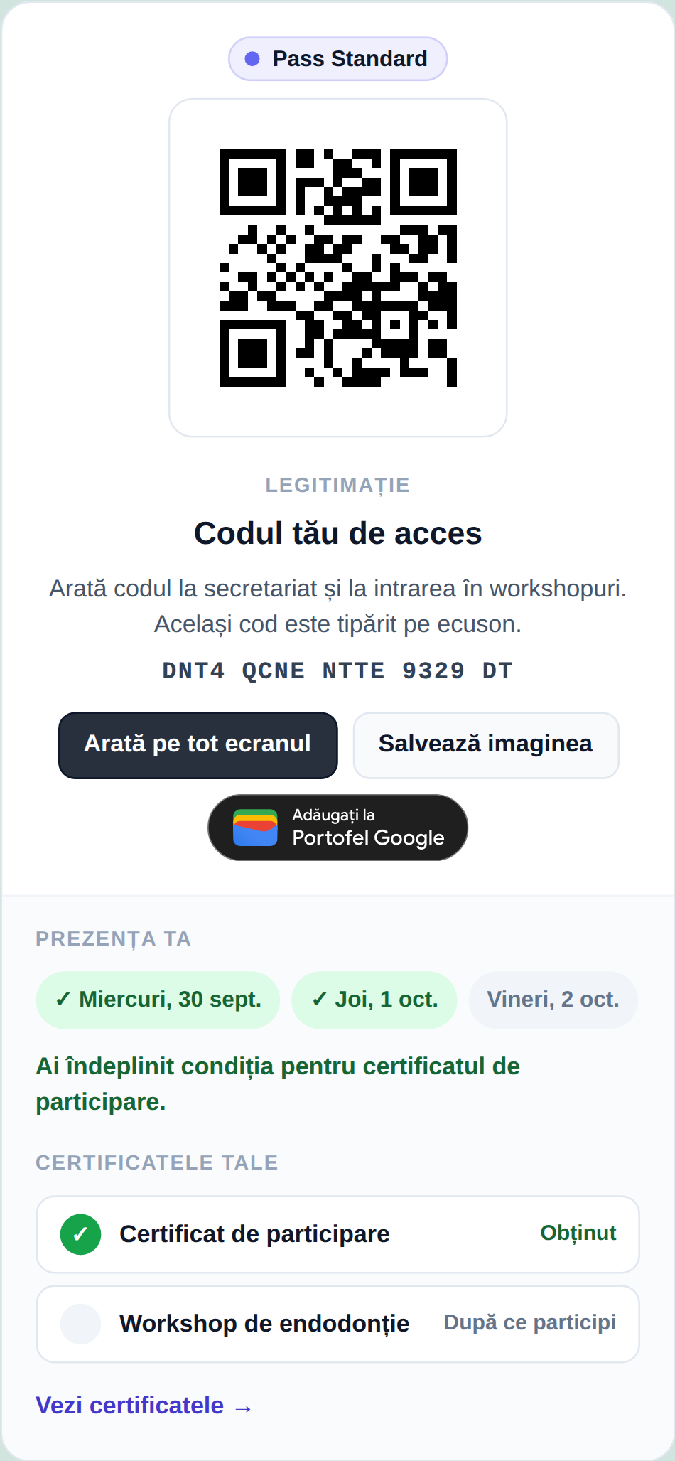 Cardul Legitimație din cont pe telefon: pass-ul (Pass Standard) într-o etichetă deasupra codului QR, apoi codul QR, titlul Codul tău de acces, codul scris sub el, butoanele Arată pe tot ecranul și Salvează imaginea, butonul Adăugați la Portofel Google, iar dedesubt Prezența ta cu zilele congresului bifate și mesajul despre certificat