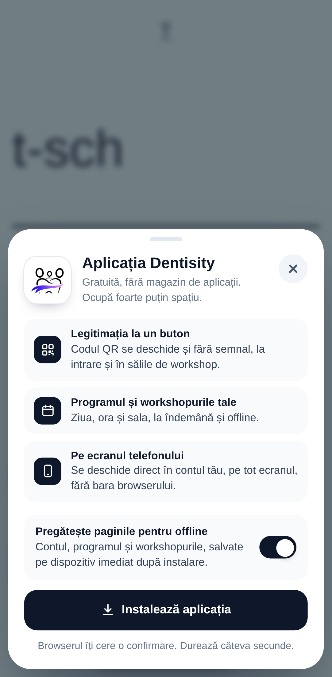Fereastra Aplicația Dentisity pe telefon: iconița, ce primești (legitimația la un buton, programul și workshopurile, pe ecranul telefonului), comutatorul Pregătește paginile pentru offline și butonul Instalează aplicația