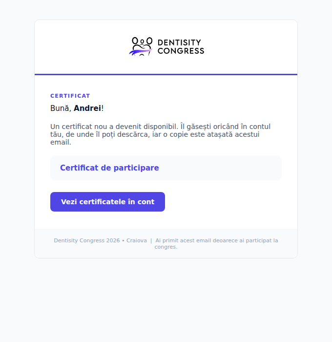 Emailul Certificat: Bună, Andrei! Un certificat nou a devenit disponibil. Îl găsești oricând în contul tău, de unde îl poți descărca, iar o copie este atașată acestui email. Dedesubt numele certificatului și butonul Vezi certificatele în cont