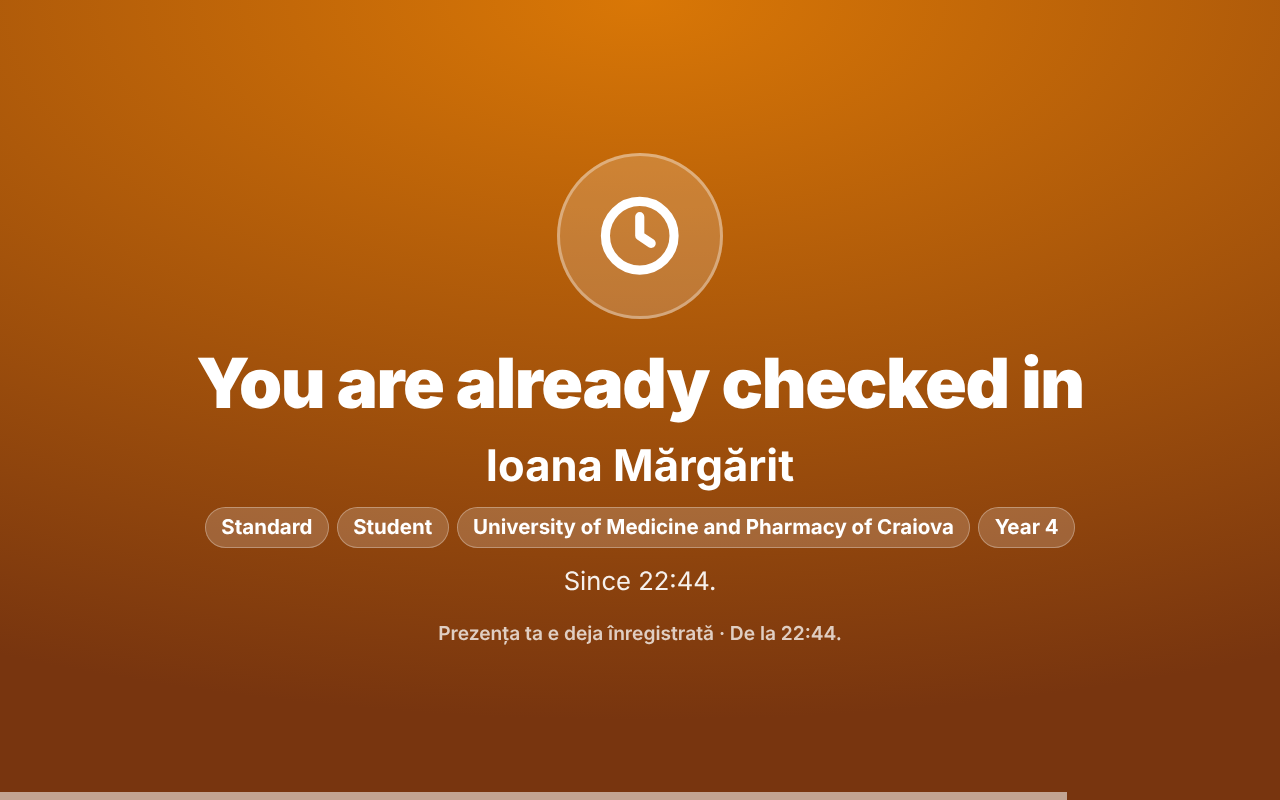 Ecranul participanților galben, în engleză: You are already checked in, Ioana Mărgărit, etichetele ei, Since 22:44, iar dedesubt Prezența ta e deja înregistrată · De la 22:44