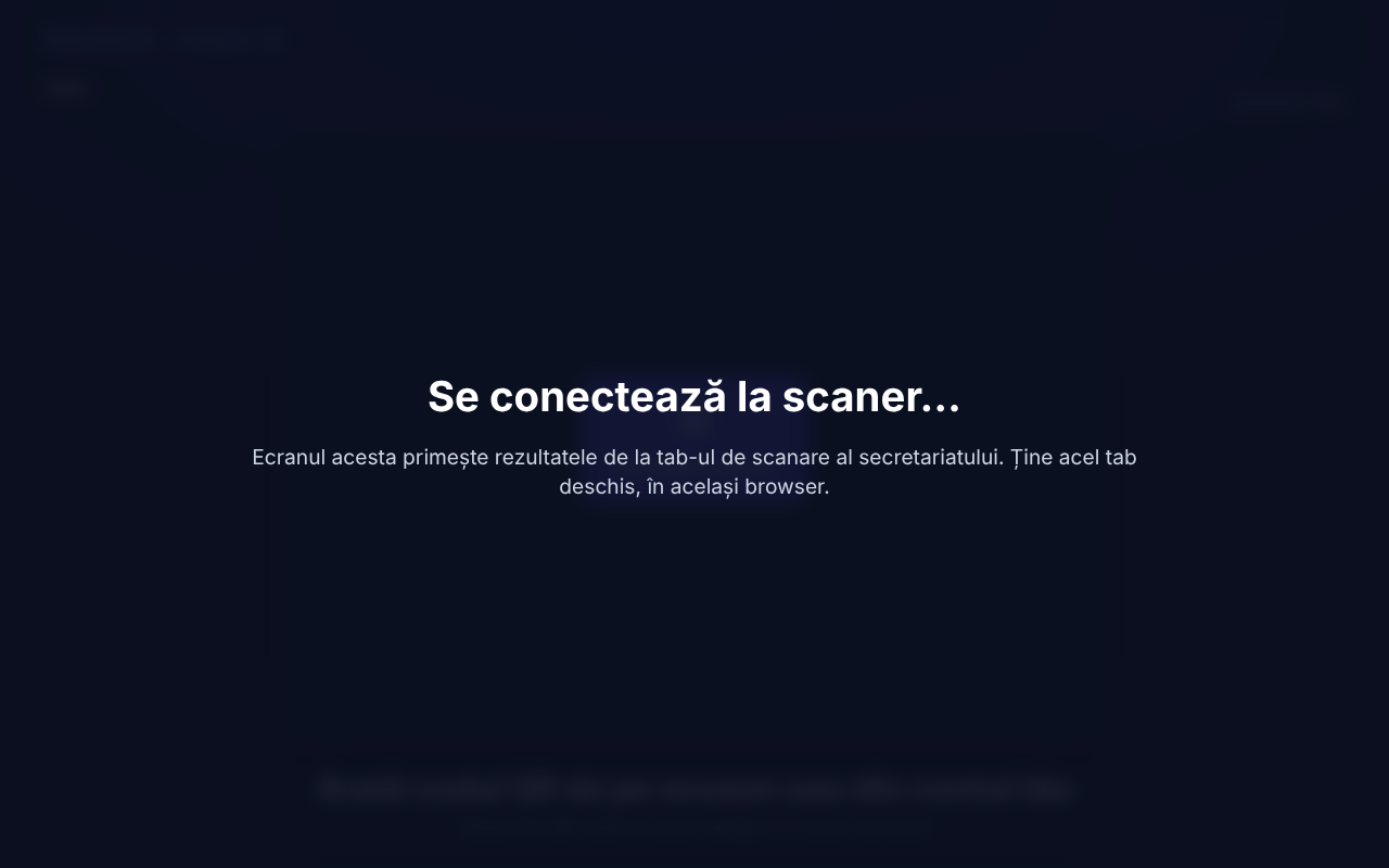 Ecranul participanților fără scaner: Se conectează la scaner… și explicația că tab-ul de scanare trebuie să rămână deschis în același browser