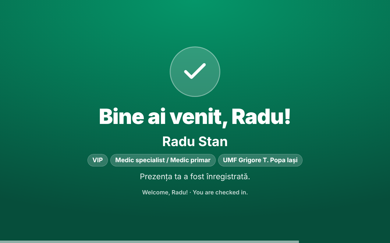 Ecranul participanților verde pentru un participant cu contul în română: Bine ai venit, Radu!, numele Radu Stan, etichetele VIP, Medic specialist / Medic primar și UMF Grigore T. Popa Iași, Prezența ta a fost înregistrată, iar dedesubt Welcome, Radu! · You are checked in