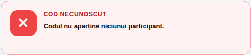 Rezultat roșu: Cod necunoscut — Codul nu aparține niciunui participant.